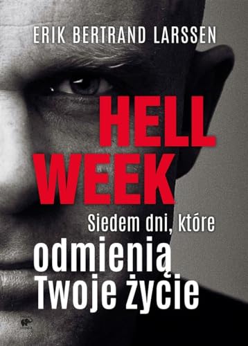 Hell week: Siedem dni, które odmienią Twoje życie Hell week: Siedem dni, które odmienią Twoje życie