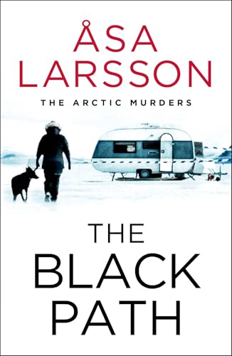 The Black Path: The Arctic Murders – A gripping and atmospheric murder mystery