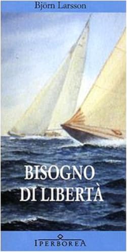 Bisogno di libertà (Gli Iperborei)