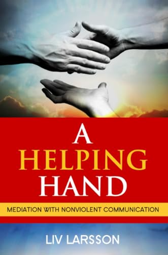 A Helping Hand, Mediation with Nonviolent Communication