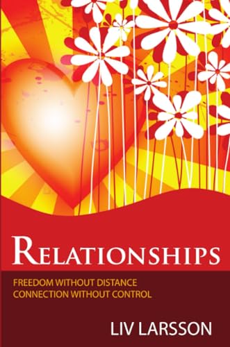 Relationships, freedom without distance, connection without control