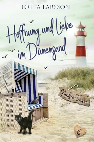 Hoffnung und Liebe im Dünensand (Nordsee-Träume)