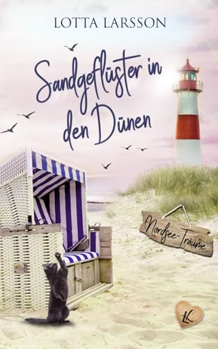 Sandgeflüster in den Dünen: Nordsee-Träume von Independently published