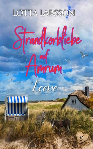 Strandkorbliebe auf Amrum - Leeve von Independently published
