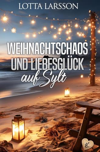 Weihnachtschaos und Liebesglück auf Sylt (Syltgeflüster)