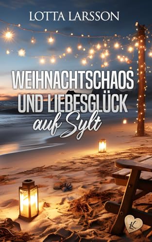 Weihnachtschaos und Liebesglück auf Sylt (Syltgeflüster, Band 3)