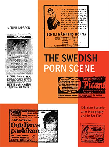 The Swedish Porn Scene: Exhibition Contexts, 8mm Pornography and the Sex Film (BCMCR New Directions in Media and Cultural Research) von Intellect (UK)