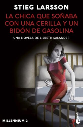 La chica que soñaba con una cerilla y un bidón de gasolina (Millennium 2): Una novela de Lisbeth Salander (Bestseller, Band 2) von Booket