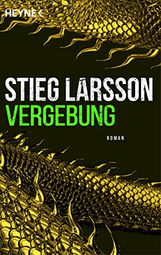 Vergebung: Die Millennium-Trilogie 3 - Roman von Heyne Verlag