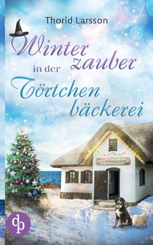 Winterzauber in der Törtchenbäckerei von dp Verlag