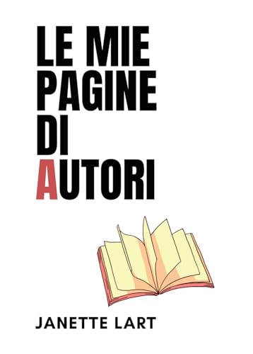 Le mie pagine di Autori Le mie pagine di Autori von Passione Scrittore selfpublishing