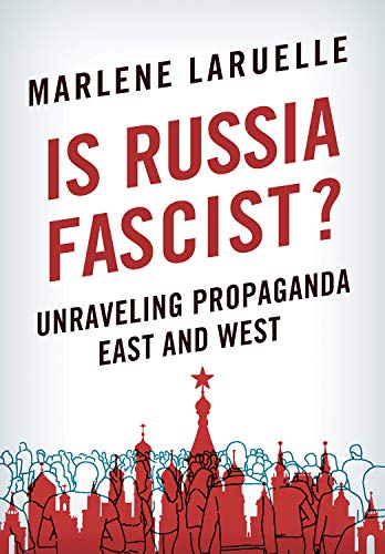 Is Russia Fascist?: Unraveling Propaganda East and West von Cornell University Press
