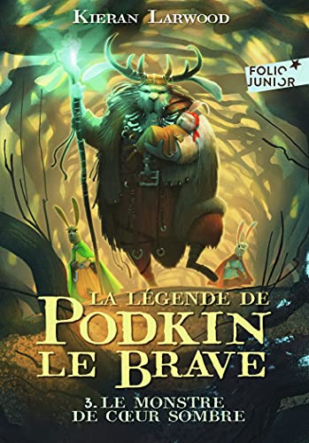 La légende de Podkin Le Brave: Le monstre de Coeur sombre (3)
