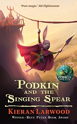 Podkin and the Singing Spear: The seventh in The World of Podkin One-Ear series von Faber & Faber