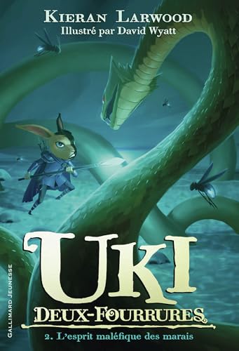 Uki Deux-Fourrures: L'esprit maléfique des marais (2) von GALLIMARD JEUNE