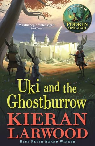 Uki and the Ghostburrow: BLUE PETER BOOK AWARD-WINNING AUTHOR (The World of Podkin One-Ear) von Faber & Faber