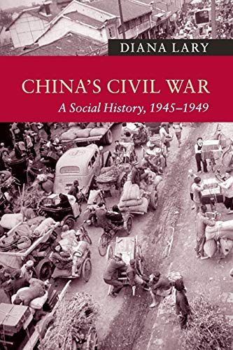 China's Civil War: A Social History, 1945 - 1949 (New Approaches to Asian History, 13) von Cambridge University Press
