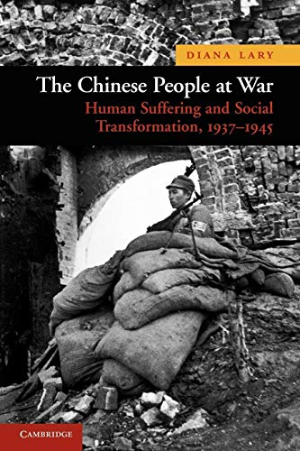 The Chinese People at War: Human Suffering and Social Transformation, 1937-1945 (New Approaches to Asian History) von Cambridge University Press
