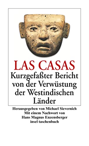 Kurzgefaßter Bericht von der Verwüstung der Westindischen Länder: Mit e. Nachw. v. Hans M. Enzensberger (insel taschenbuch)
