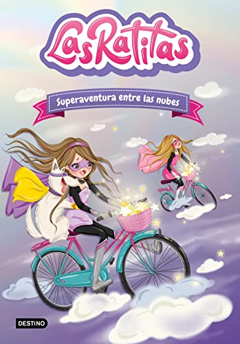 Superaventura entre las nubes/ Super adventure among the clouds (Las Ratitas, 4)