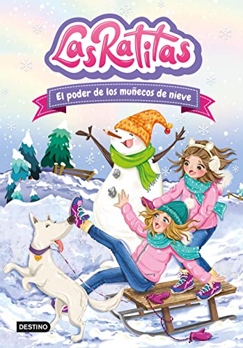 Las Ratitas 6. El poder de los muñecos de nieve (Jóvenes influencers, Band 6) von Destino Infantil & Juvenil