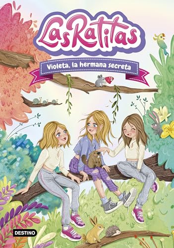 Las Ratitas 12. Violeta, la hermana secreta (Jóvenes influencers, Band 12) von Destino Infantil & Juvenil