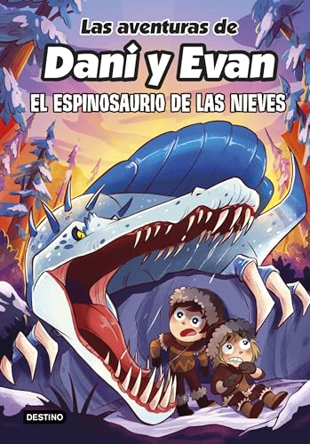 Las aventuras de Dani y Evan 9. El espinosaurio de las nieves (Jóvenes influencers) von Destino Infantil & Juvenil