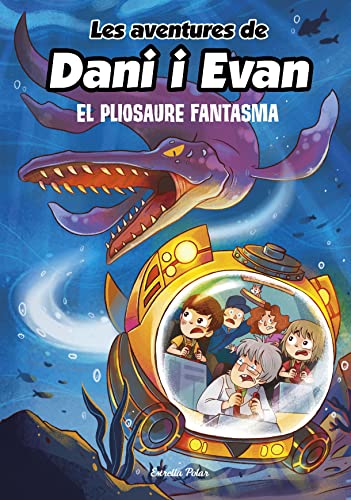Les aventures de Dani i Evan 6. El pliosaure fantasma (Primers lectors) - Idioma Catalán