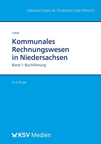 Kommunales Rechnungswesen in Niedersachsen (Bd. 1/2): Band 1: Buchführung (Reihe Verwaltung in Studium und Praxis) von Kommunal-u.Schul-Verlag