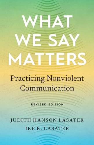 What We Say Matters: Practicing Nonviolent Communication von Shambhala