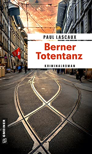 Berner Totentanz: Kriminalroman (Detektive Müller und Himmel)