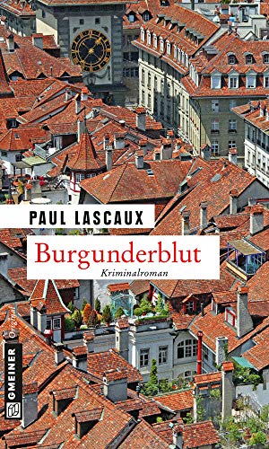 Burgunderblut: Ein Fall für Müller & Himmel (Kriminalromane im GMEINER-Verlag)