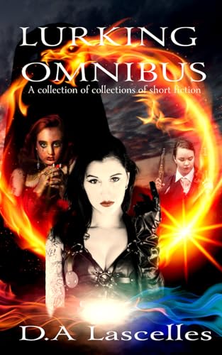 Lurking Omnibus: A collection of collections of short fiction (Lurking Miscellany, Band 3) von New Street Authors