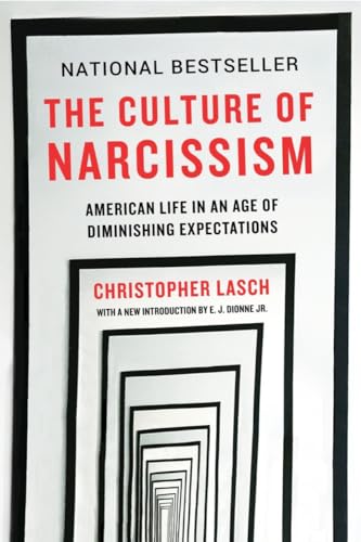 The Culture of Narcissism - American Life in An Age of Diminishing Expectations von W. W. Norton & Company