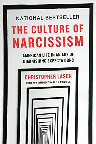 The Culture of Narcissism - American Life in An Age of Diminishing Expectations