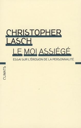 Le Moi assiégé: Essai sur l'érosion de la personnalité
