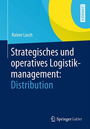 Strategisches und Operatives Logistikmanagement: Distribution