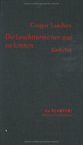 Die Leuchttürme tun was sie können: Gedichte (Lyrik Edition. Stiftung Niedersachsen)