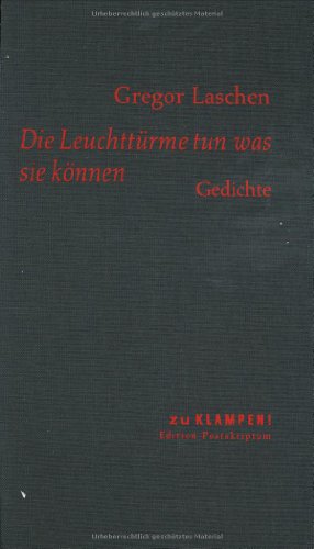 Die Leuchttürme tun was sie können: Gedichte (Lyrik Edition. Stiftung Niedersachsen)