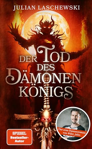 Der Tod des Dämonenkönigs: von Julian Laschewski