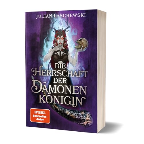 Die Herrschaft der Dämonenkönigin: von Julian Laschewski