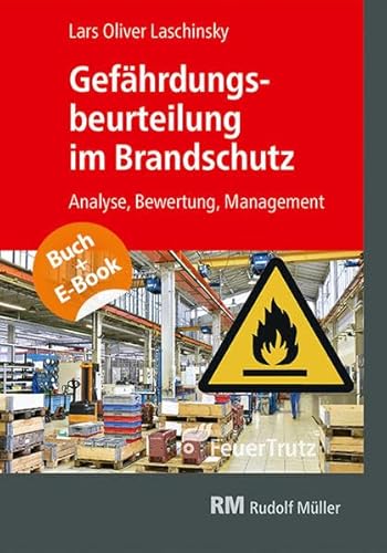 Gefährdungsbeurteilung im Brandschutz - mit E-Book (PDF): Analyse, Bewertung, Management von RM Rudolf Müller Medien GmbH & Co. KG
