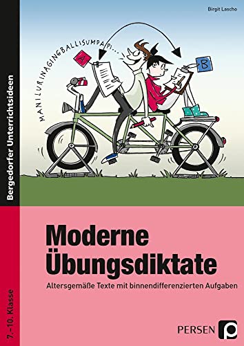 Moderne Übungsdiktate: Altersgemäße Texte mit binnendifferenzierten Aufgaben (7. bis 10. Klasse) von Persen Verlag i.d. AAP