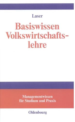 Basiswissen Volkswirtschaftslehre (Managementwissen für Studium und Praxis)