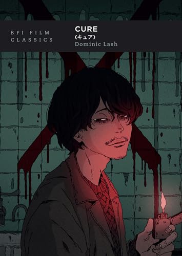 Cure (BFI Film Classics)