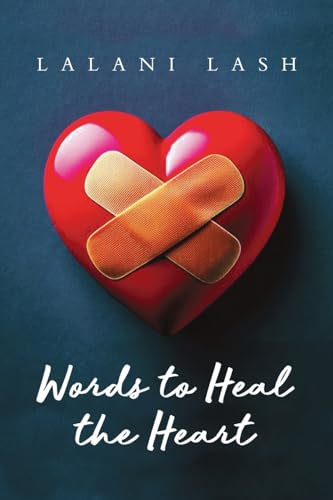 Words to Heal the Heart Words to Heal the Heart von Dorrance Publishing Company