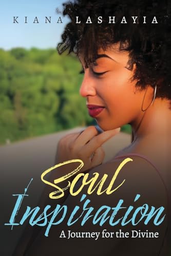 Soul Inspirations: A Journey for the Divine von Authors' Tranquility Press