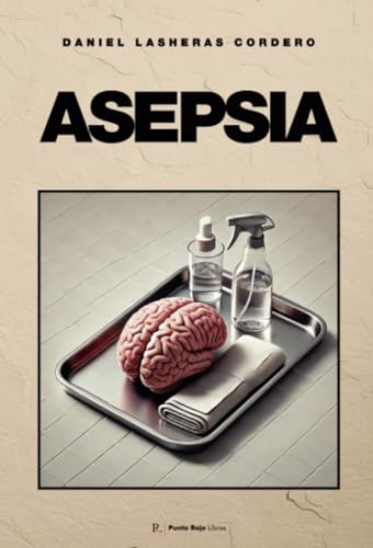 Asepsia Asepsia von Punto Rojo Libros S.L.