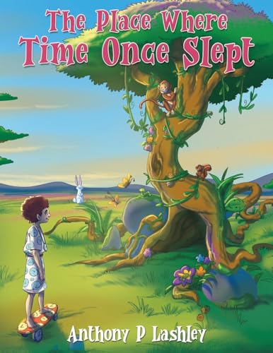 The Place Where Time Once Slept The Place Where Time Once Slept von Maple Publishers