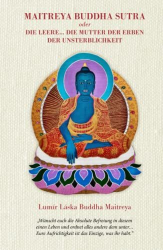 Maitreya Buddha Sutra oder die Leere... die Mutter der Erben der Unsterblichkeit von Independently published